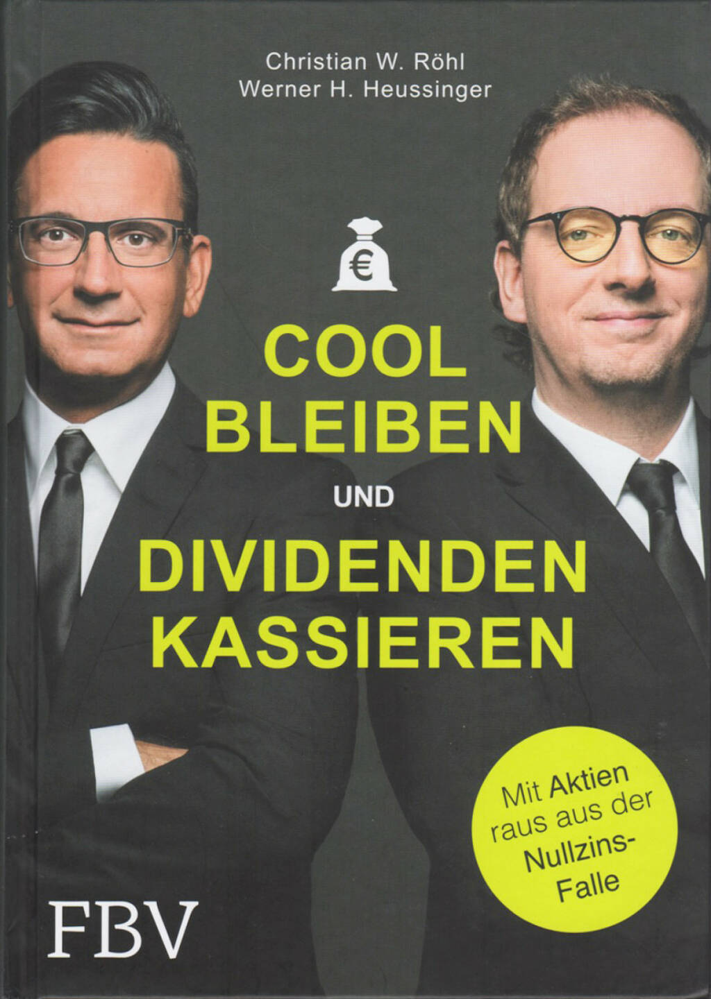  Christian W. Röhl & Werner H. Heussinger - Cool bleiben und Dividenden kassieren: Mit Aktien raus aus der Nullzins-Falle http://boerse-social.com/financebooks/show/werner_h_heussinger_christian_w_rohl_-_cool_bleiben_und_dividenden_kassieren_mit_aktien_raus_aus_der_nullzins-falle