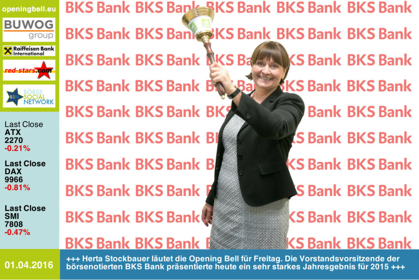 #openingbell am 1.4.: Herta Stockbauer läutet die Opening Bell für Freitag. Die Vorstandsvorsitzende der börsenotierten BKS Bank präsentierte heute ein sehr starkes Jahresgebnis für 2015 http://www.bks.at http://www.openingbell.eu