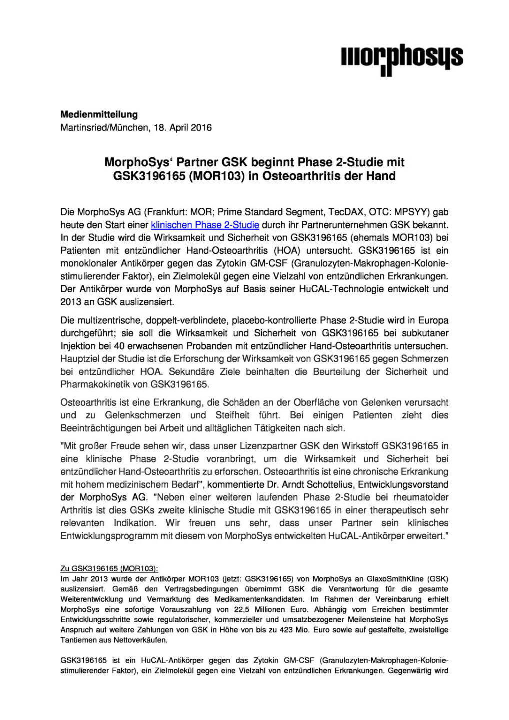 MorphoSys Partner GSK beginnt Phase 2-Studie Osteoarthritis der Hand, Seite 1/2, komplettes Dokument unter http://boerse-social.com/static/uploads/file_899_morphosys_partner_gsk_beginnt_phase_2-studie_osteoarthritis_der_hand.pdf
