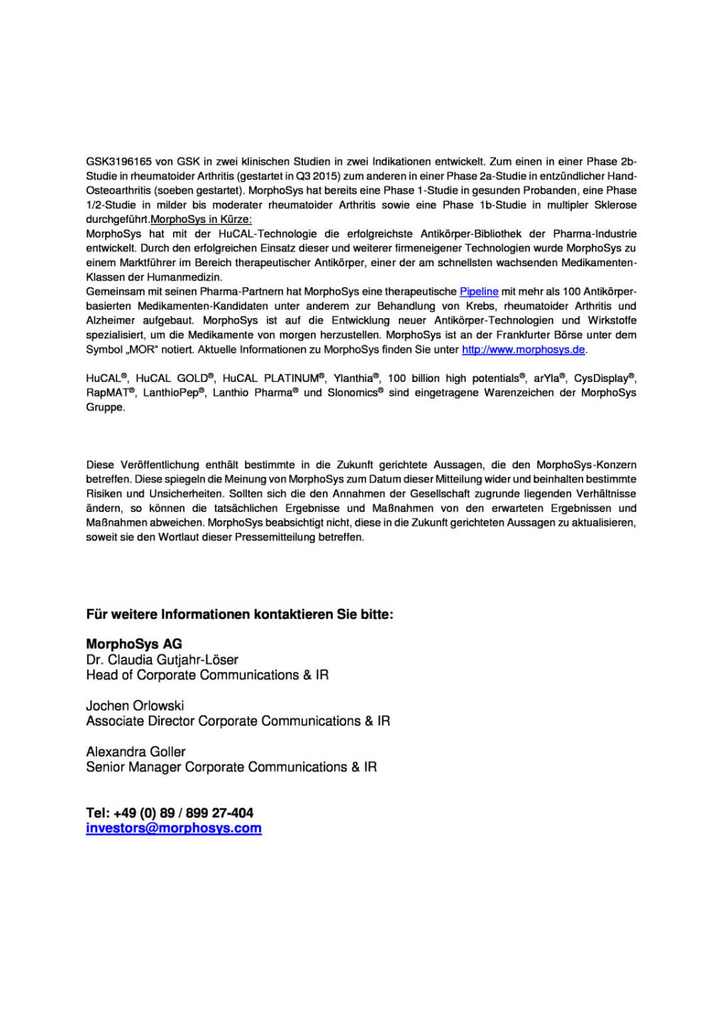 MorphoSys Partner GSK beginnt Phase 2-Studie Osteoarthritis der Hand, Seite 2/2, komplettes Dokument unter http://boerse-social.com/static/uploads/file_899_morphosys_partner_gsk_beginnt_phase_2-studie_osteoarthritis_der_hand.pdf