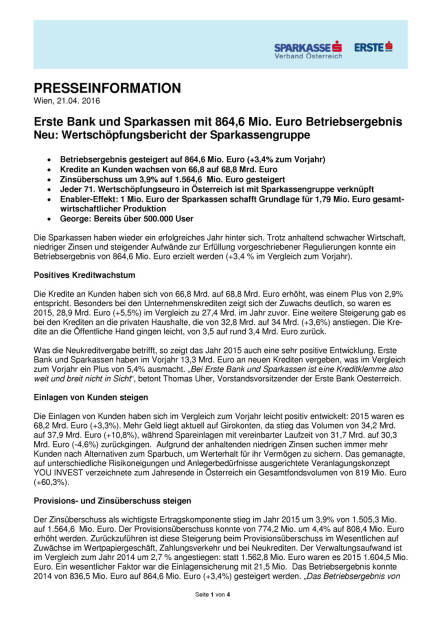 Erste Bank und Sparkassen mit 864,6 Mio. Euro Betriebsergebnis, Seite 1/4, komplettes Dokument unter http://boerse-social.com/static/uploads/file_921_erste_bank_und_sparkassen_mit_8646_mio_euro_betriebsergebnis.pdf (21.04.2016) 
