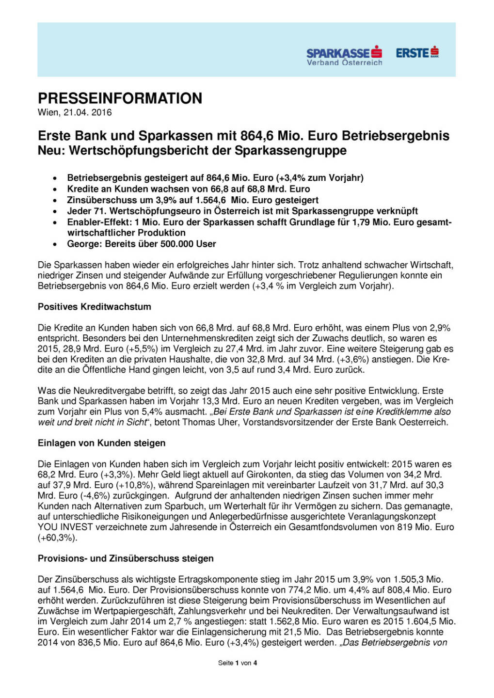Erste Bank und Sparkassen mit 864,6 Mio. Euro Betriebsergebnis, Seite 1/4, komplettes Dokument unter http://boerse-social.com/static/uploads/file_921_erste_bank_und_sparkassen_mit_8646_mio_euro_betriebsergebnis.pdf