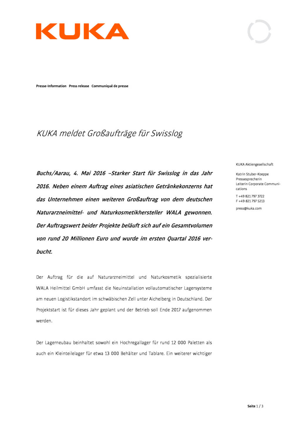 Kuka: Großaufträge für Swisslog, Seite 1/3, komplettes Dokument unter http://boerse-social.com/static/uploads/file_999_kuka_grossaufträge_für_swisslog.pdf