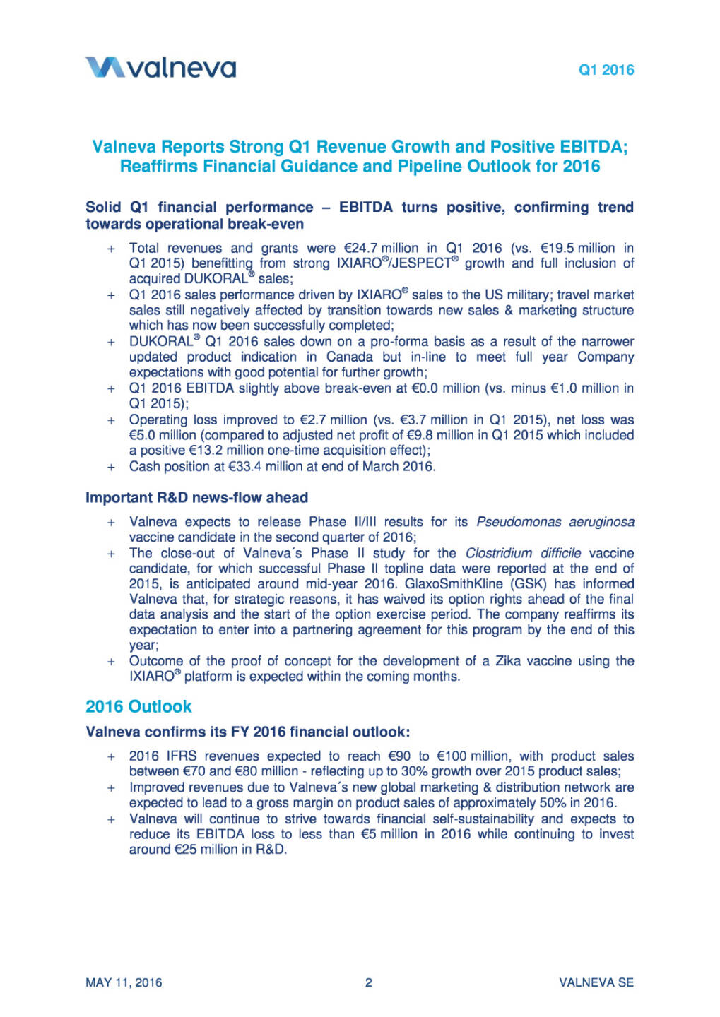 Valneva mit starkem Q1 2016 und positivem EBITDA, Seite 2/23, komplettes Dokument unter http://boerse-social.com/static/uploads/file_1032_valneva_mit_starkem_q1_und_positivem_ebitda.pdf