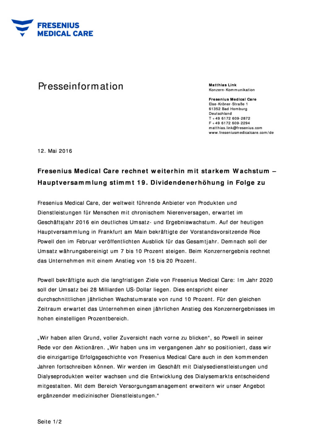 Fresenius Medical Care: Hauptversammlung stimmt Dividendenerh&ouml;hung zu, Seite 1/2, komplettes Dokument unter http://boerse-social.com/static/uploads/file_1054_fresenius_medical_care_hauptversammlung_stimmt_dividendenerhohung_zu.pdf