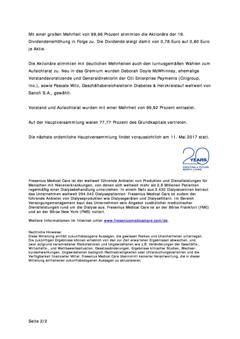 Fresenius Medical Care: Hauptversammlung stimmt Dividendenerh&ouml;hung zu, Seite 2/2, komplettes Dokument unter http://boerse-social.com/static/uploads/file_1054_fresenius_medical_care_hauptversammlung_stimmt_dividendenerhohung_zu.pdf