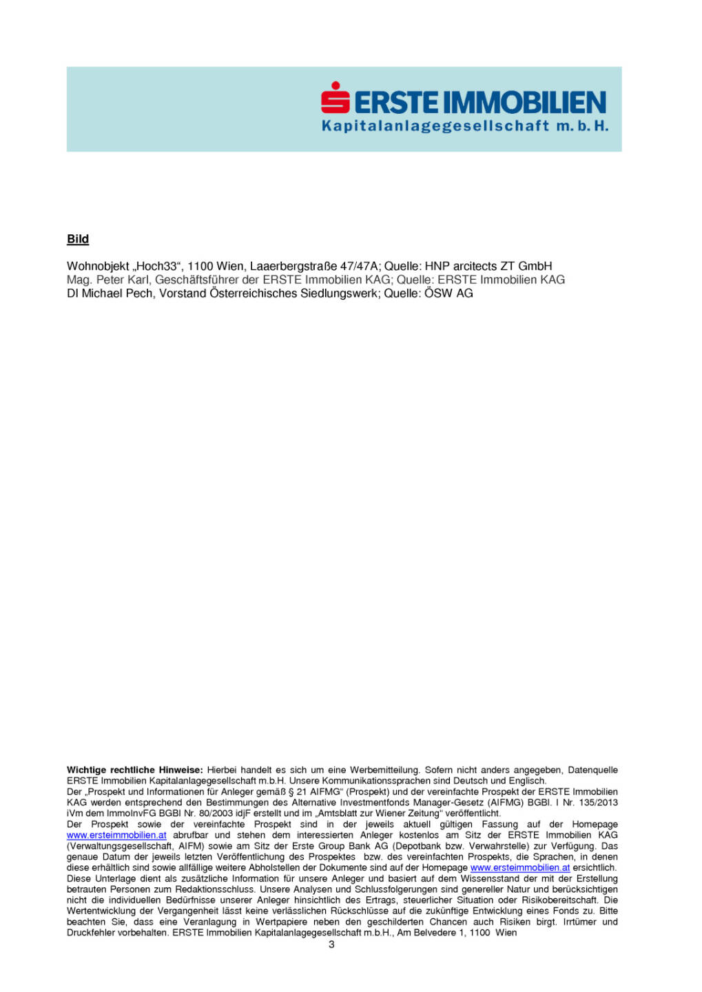 ERSTE Immobilien KAG errichtet die höchst gelegenen Mietwohnungen Wiens, Seite 3/3, komplettes Dokument unter http://boerse-social.com/static/uploads/file_1067_erste_immobilien_kag_errichtet_die_hochst_gelegenen_mietwohnungen_wiens.pdf