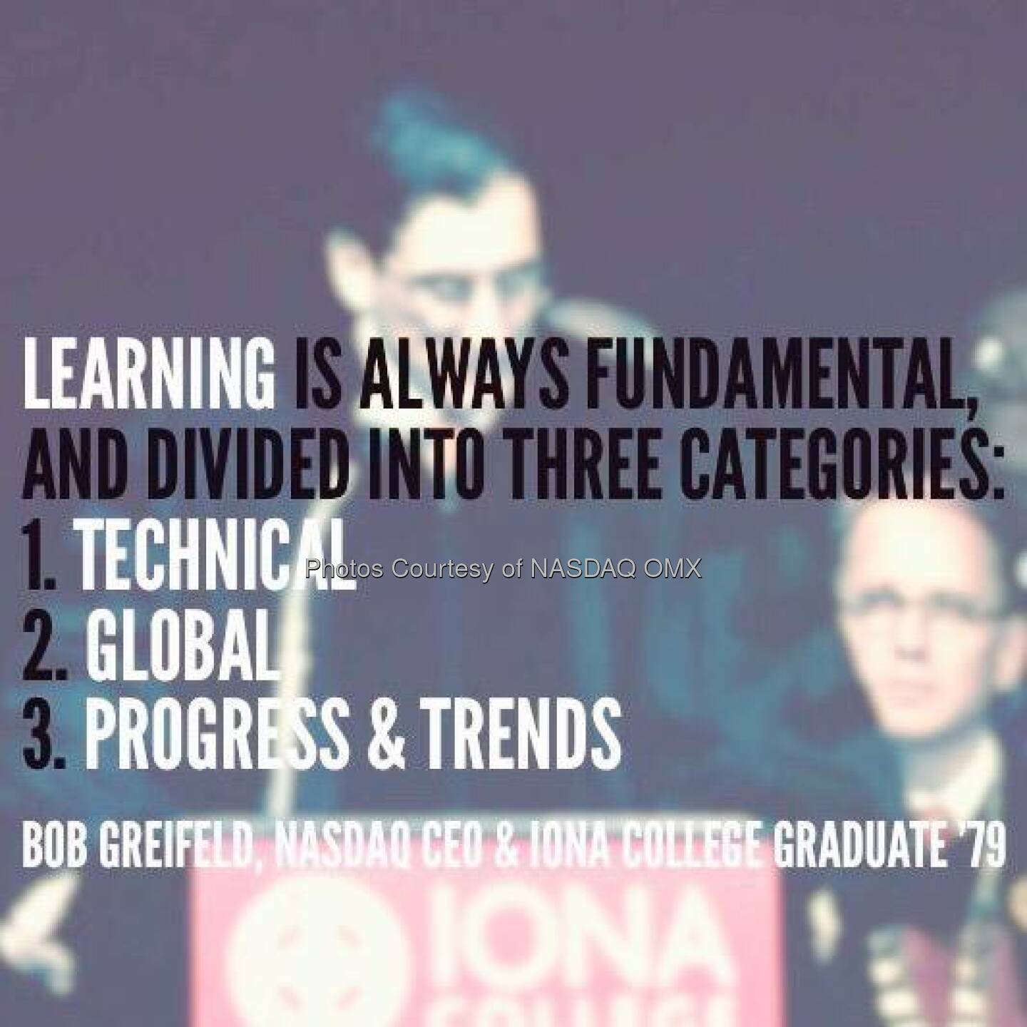 Nasdaq CEO Bob Greifeld encouraged @IonaCollege grads to embark on a lifelong mission to continue learning #IonaGrad  Source: http://facebook.com/NASDAQ