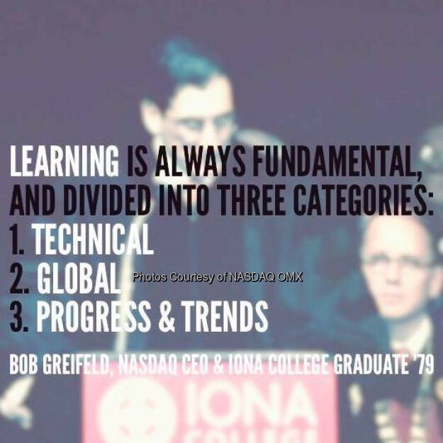 Nasdaq CEO Bob Greifeld encouraged @IonaCollege grads to embark on a lifelong mission to continue learning #IonaGrad  Source: http://facebook.com/NASDAQ (22.05.2016) 