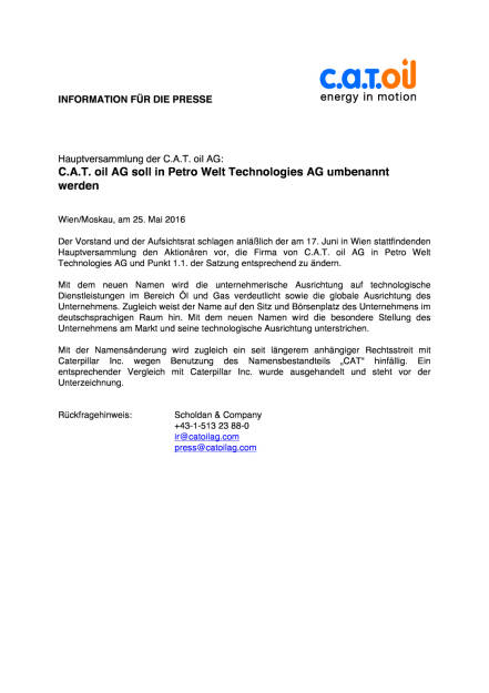 C.A.T. oil AG soll in Petro Welt Technologies AG umbenannt werden, Seite 1/1, komplettes Dokument unter http://boerse-social.com/static/uploads/file_1112_cat_oil_ag_soll_in_petro_welt_technologies_ag_umbenannt_werden.pdf (25.05.2016) 