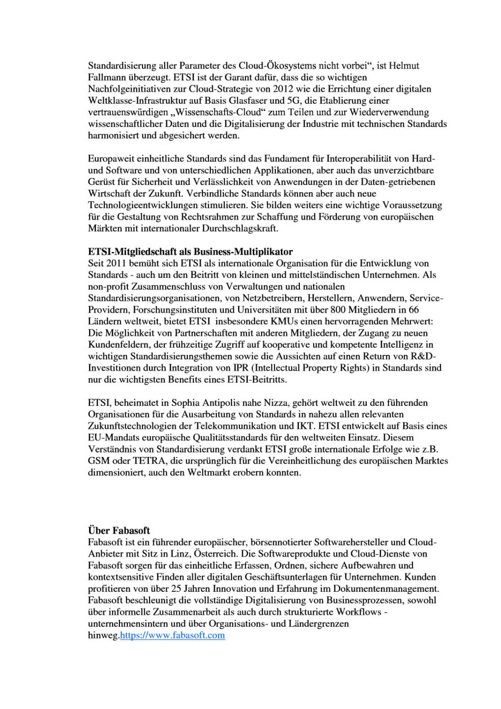 Fabasoft ist Mitglied bei ETSI, Seite 2/3, komplettes Dokument unter http://boerse-social.com/static/uploads/file_1146_fabasoft_ist_mitglied_bei_etsi.pdf