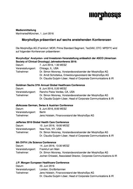 MorphoSys: Konferenzankündigungen, Seite 1/2, komplettes Dokument unter http://boerse-social.com/static/uploads/file_1153_morphosys_konferenzankundigungen.pdf (01.06.2016) 
