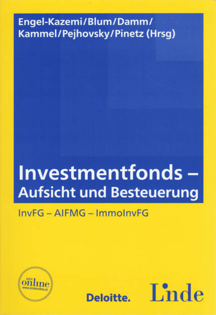 Nora Engel-Kazemi et al. - Investmentfonds, http://boerse-social.com/financebooks/show/nora_engel-kazemi_daniel_w_blum_dominik_damm_armin_j_kammel_robert_pejhovsky_erik_pinetz_-_investmentfonds_-_aufsicht_und_besteuerung_invfg_-_aifmg_-_immoinvfg (02.06.2016) 