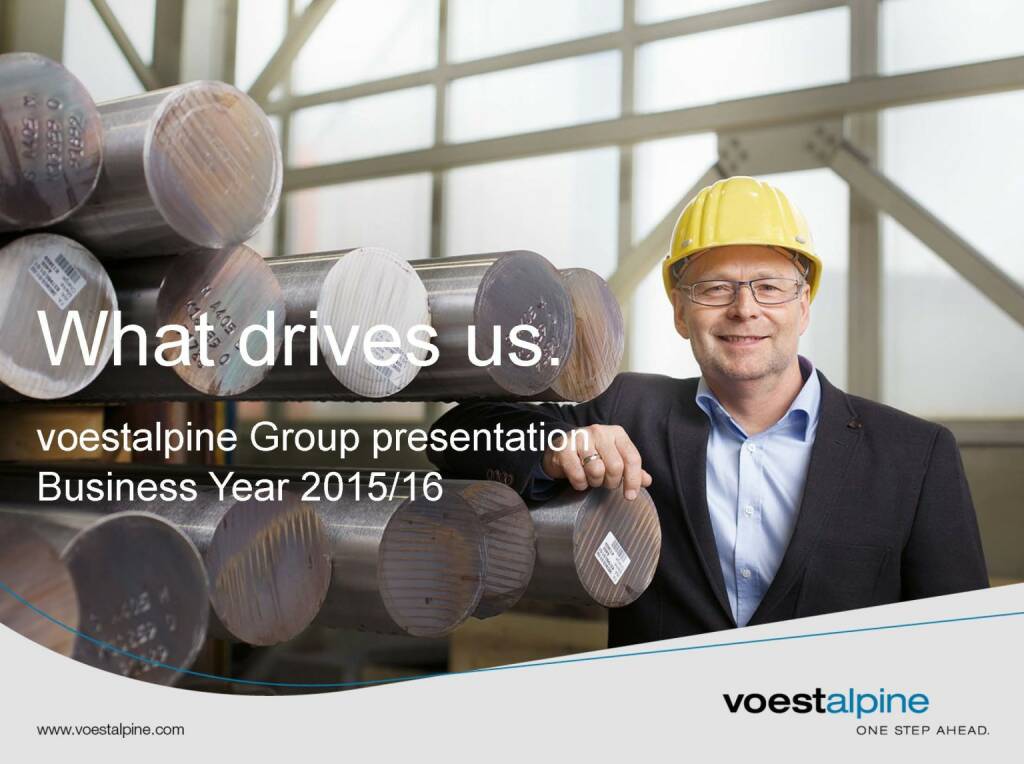 voestalpine Group presentation Business Year 2015/16 - What drives us (06.06.2016) 