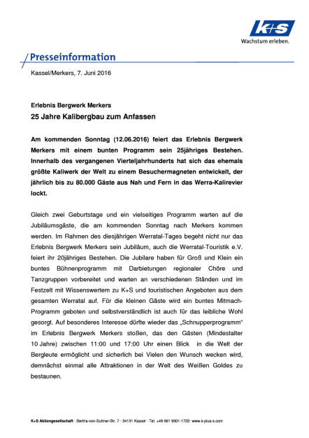 K+S AG: 25 Jahre Kalibergbau zum Anfassen, Seite 1/4, komplettes Dokument unter http://boerse-social.com/static/uploads/file_1179_ks_ag_25_jahre_kalibergbau_zum_anfassen.pdf (07.06.2016) 