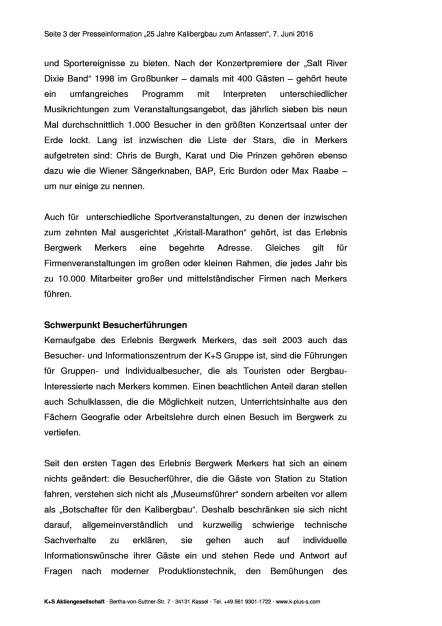 K+S AG: 25 Jahre Kalibergbau zum Anfassen, Seite 3/4, komplettes Dokument unter http://boerse-social.com/static/uploads/file_1179_ks_ag_25_jahre_kalibergbau_zum_anfassen.pdf (07.06.2016) 