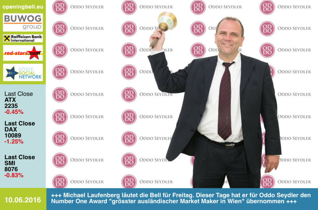 #openingbell am 10.6: Michael Laufenberg läutet die Opening Bell für Freitag. Dieser Tage hat er für Oddo Seydler den Number One Award grösster ausländischer Market Maker in Wien übernommen http://www.oddoseydler.com http://www.openingbell.eu (10.06.2016) 