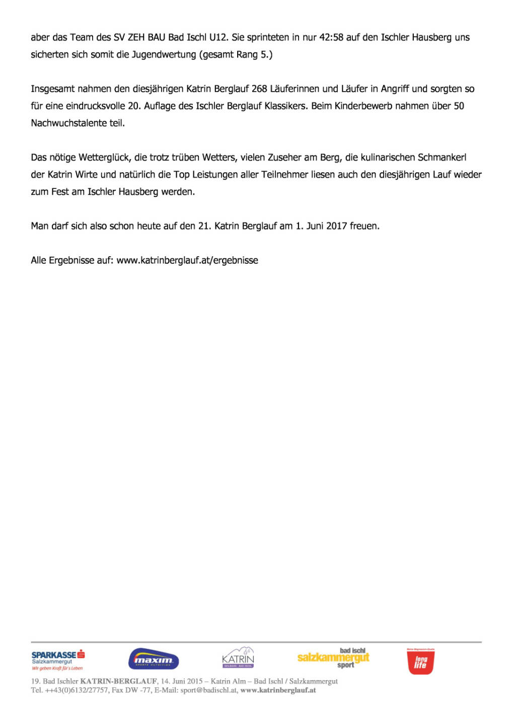 Rekordlauf beim diesjährigen Katrin Berglauf, Seite 2/2, komplettes Dokument unter http://boerse-social.com/static/uploads/file_1203_rekordlauf_beim_diesjahrigen_katrin_berglauf.pdf