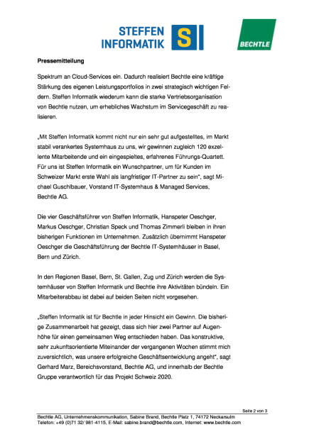 Bechtle und Steffen Informatik schliessen sich im Schweizer Markt zusammen, Seite 2/3, komplettes Dokument unter http://boerse-social.com/static/uploads/file_1246_bechtle_und_steffen_informatik_schliessen_sich_im_schweizer_markt_zusammen.pdf (21.06.2016) 