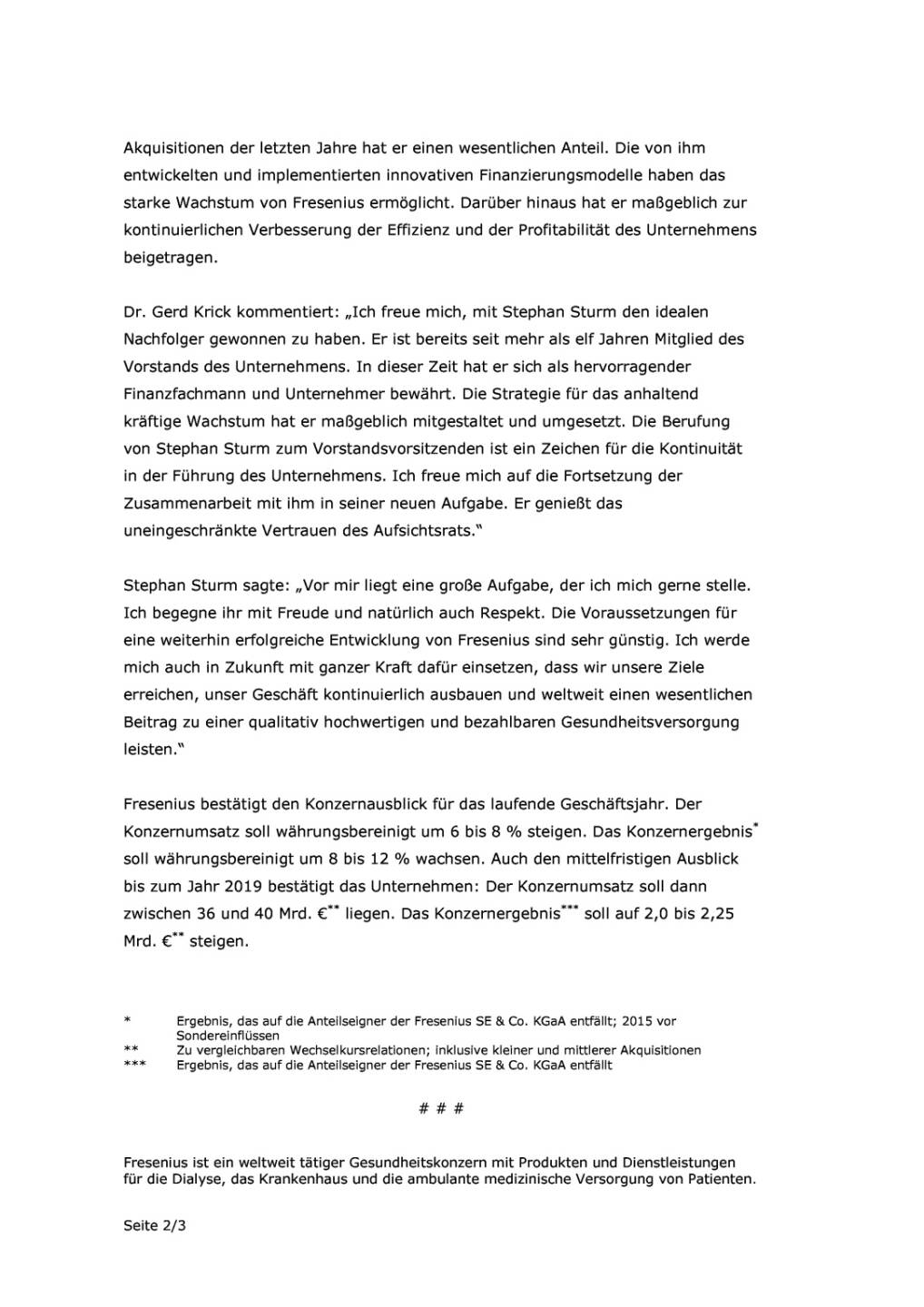 Stephan Sturm übernimmt Vorstandsvorsitz bei Fresenius, Seite 2/3, komplettes Dokument unter http://boerse-social.com/static/uploads/file_1279_stephan_sturm_übernimmt_vorstandsvorsitz_bei_fresenius.pdf