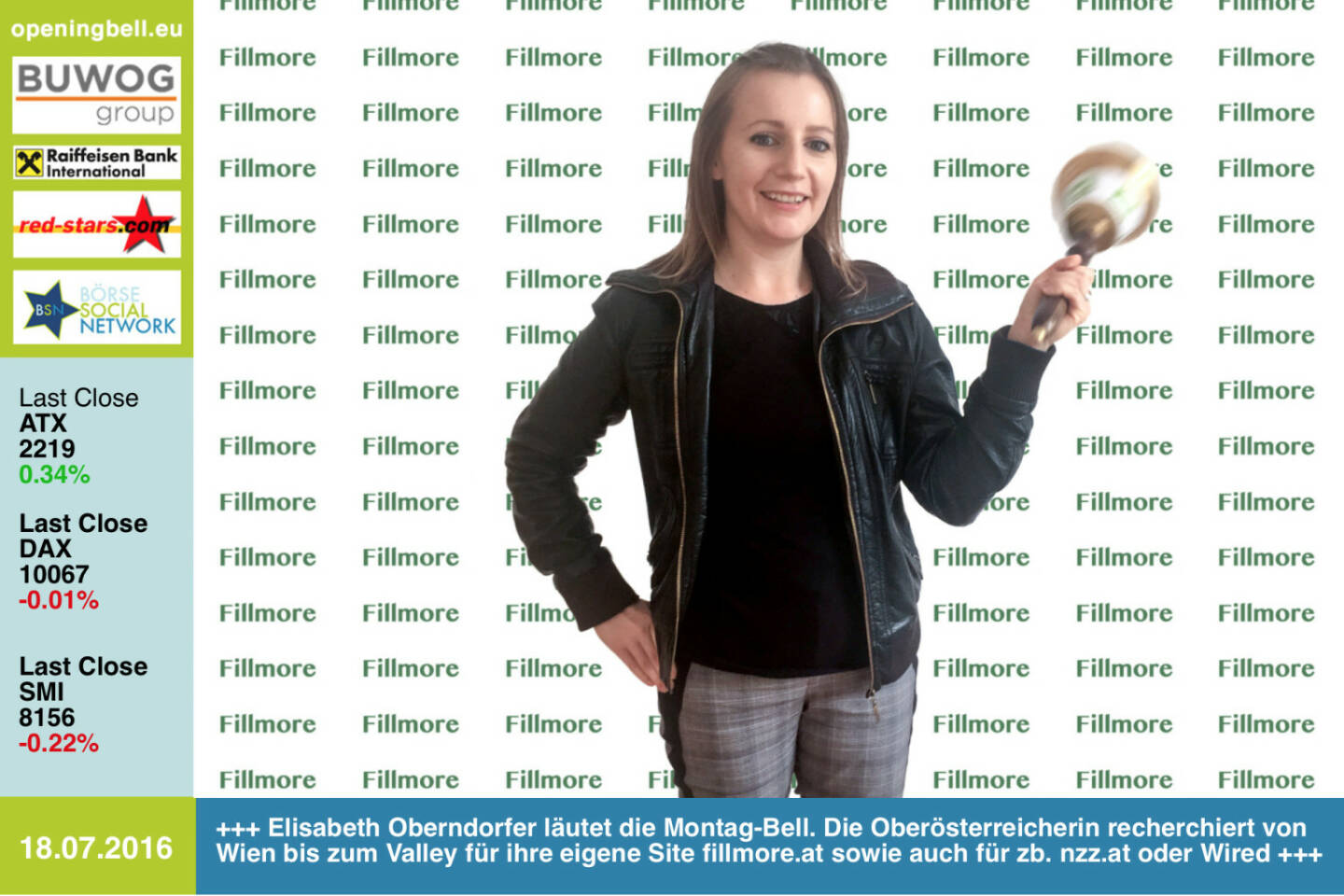 #openingbell am 18.7.: Elisabeth Oberndorfer läutet die Opening Bell für Montag. Die Oberösterreicherin recherchiert von Wien bis zum Valley für ihre eigene Site fillmore.at sowie auch für zb. nzz.at oder Wired http://www.fillmore.at http://www.openingbell.eu