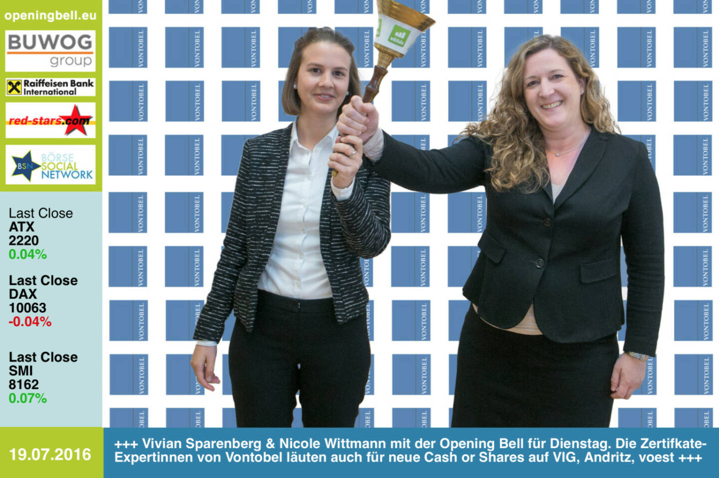 #openingbell am 19.7.: Vivian Sparenberg und Nicole Wittmann mit der Opening Bell für Dienstag. Die Zertifkate-Expertinnen von Vontobel läuten auch für neue Protect Aktienanleihen auf VIG, Andritz und voestalpine https://zertifikate.vontobel.com/DE/Home http://www.openingbell.eu