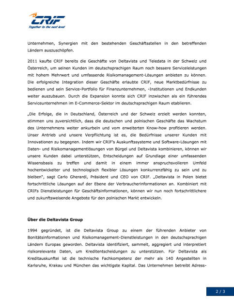 CRIF mit Übernahme von Deltavista Stärkung der Engagements in Deutschland und Polen, Seite 2/3, komplettes Dokument unter http://boerse-social.com/static/uploads/file_1507_crif_mit_ubernahme_von_deltavista_starkung_der_engagements_in_deutschland_und_polen.pdf (27.07.2016) 