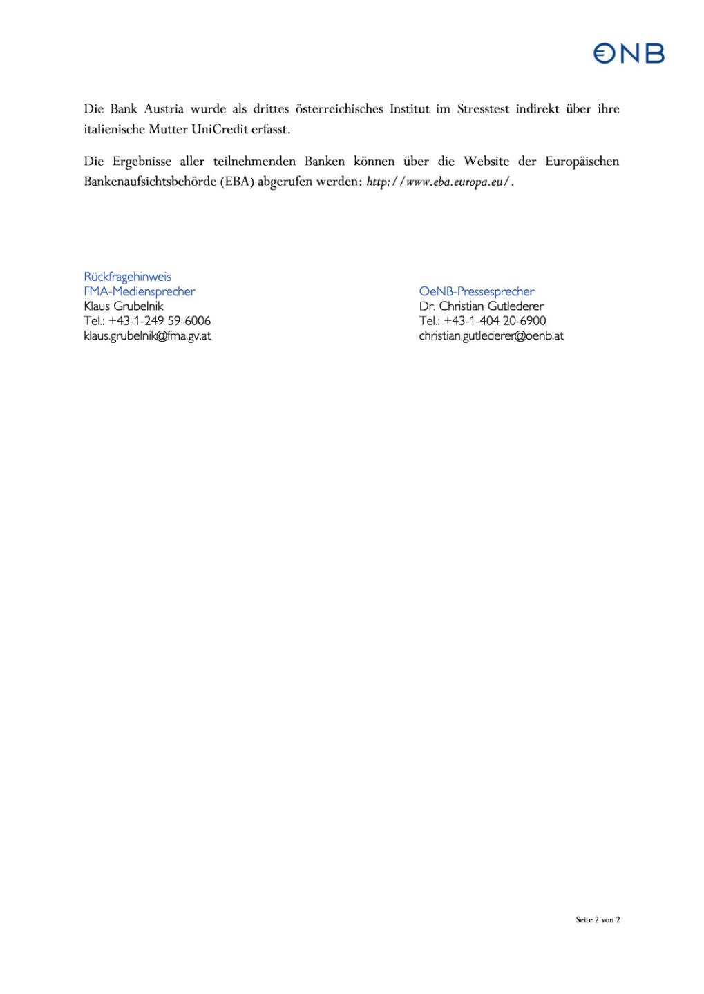 OeNB: Ergebnis EBA Stresstest Erste  Group  Bank  AG  sowie  Raiffeisen  Zentralbank  &Ouml;sterreich  AG, Seite 2/2, komplettes Dokument unter http://boerse-social.com/static/uploads/file_1530_oenb_ergebnis_eba_stresstest_erste_group_bank_ag_sowie_raiffeisen_zentralbank_osterreich_ag.pdf