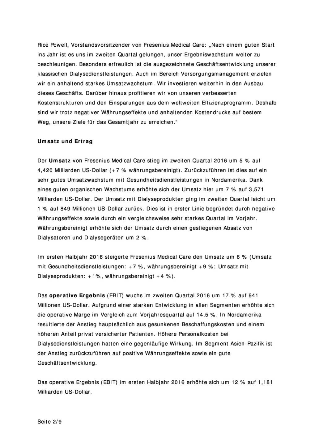 Fresenius Medical Care: Ergebniswachstum im zweiten Quartal 2016, Seite 2/9, komplettes Dokument unter http://boerse-social.com/static/uploads/file_1540_fresenius_medical_care_ergebniswachstum_im_zweiten_quartal_2016.pdf