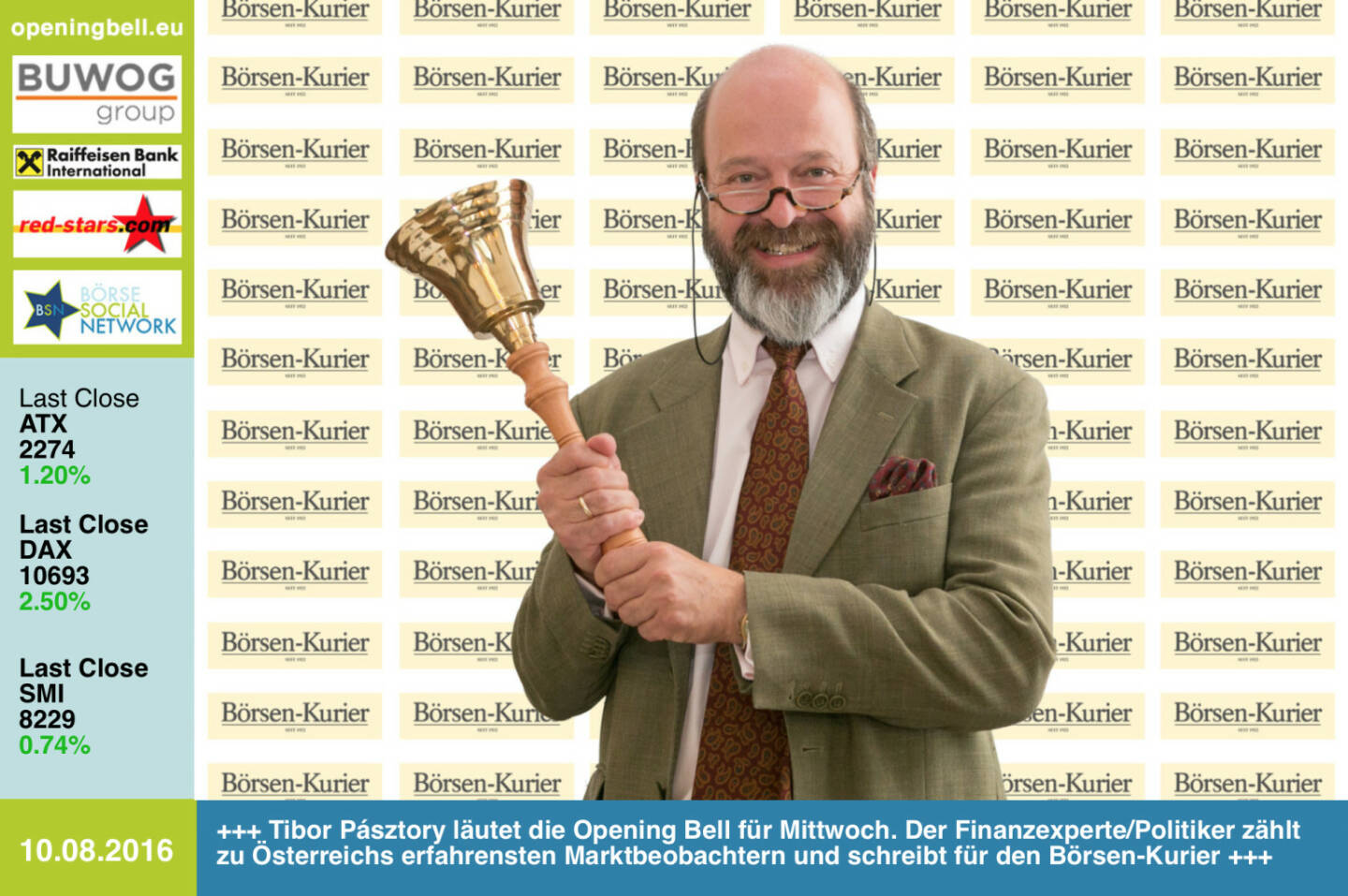 #openingbell am 10.8.: Tibor Pásztory läutet die Opening Bell für Mittwoch. Der Finanzexperte/Politiker zählt zu Österreichs erfahrensten Marktbeobachtern und schreibt für den Börsen-Kurier http://www.boersen-kurier.at http://www.openingbell.eu