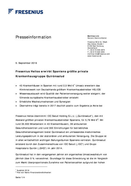 Fresenius Helios erwirbt Krankenhausgruppe Quirónsalud, Seite 1/4, komplettes Dokument unter http://boerse-social.com/static/uploads/file_1732_fresenius_helios_erwirbt_krankenhausgruppe_quironsalud.pdf (06.09.2016) 