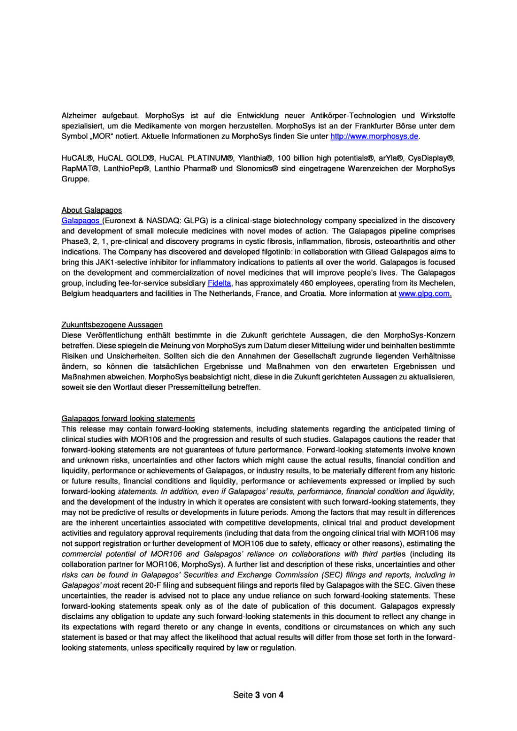 MorphoSys und Galapagos starten Behandlung von Patienten mit atopischer Dermatitis, Seite 3/4, komplettes Dokument unter http://boerse-social.com/static/uploads/file_1843_morphosys_und_galapagos_starten_behandlung_von_patienten_mit_atopischer_dermatitis.pdf