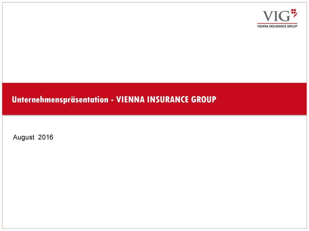 Unternehmenspräsentation Vienna Insurance Group (03.10.2016) 