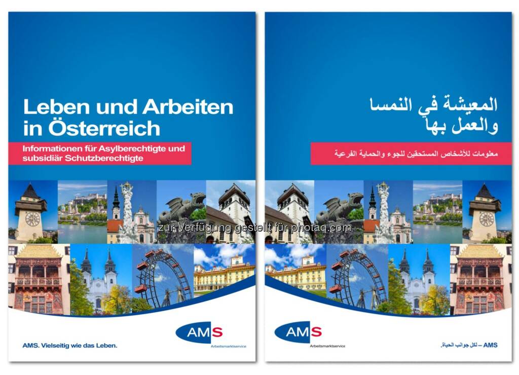 „Leben und Arbeiten in Österreich“ : AMS informiert geflüchtete Menschen über Leben und Arbeiten in Österreich : Neue Broschüre auf Deutsch, Englisch, Französisch, Arabisch und Farsi gratis zum Download auf  www.ams.at : Fotocredit: Arbeitsmarktservice Österreich, © Aussender (27.10.2016) 