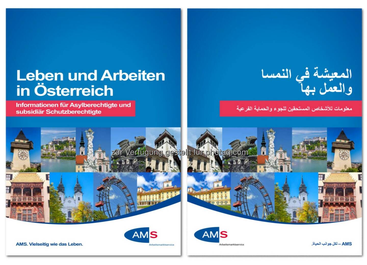 „Leben und Arbeiten in Österreich“ : AMS informiert geflüchtete Menschen über Leben und Arbeiten in Österreich : Neue Broschüre auf Deutsch, Englisch, Französisch, Arabisch und Farsi gratis zum Download auf  www.ams.at : Fotocredit: Arbeitsmarktservice Österreich