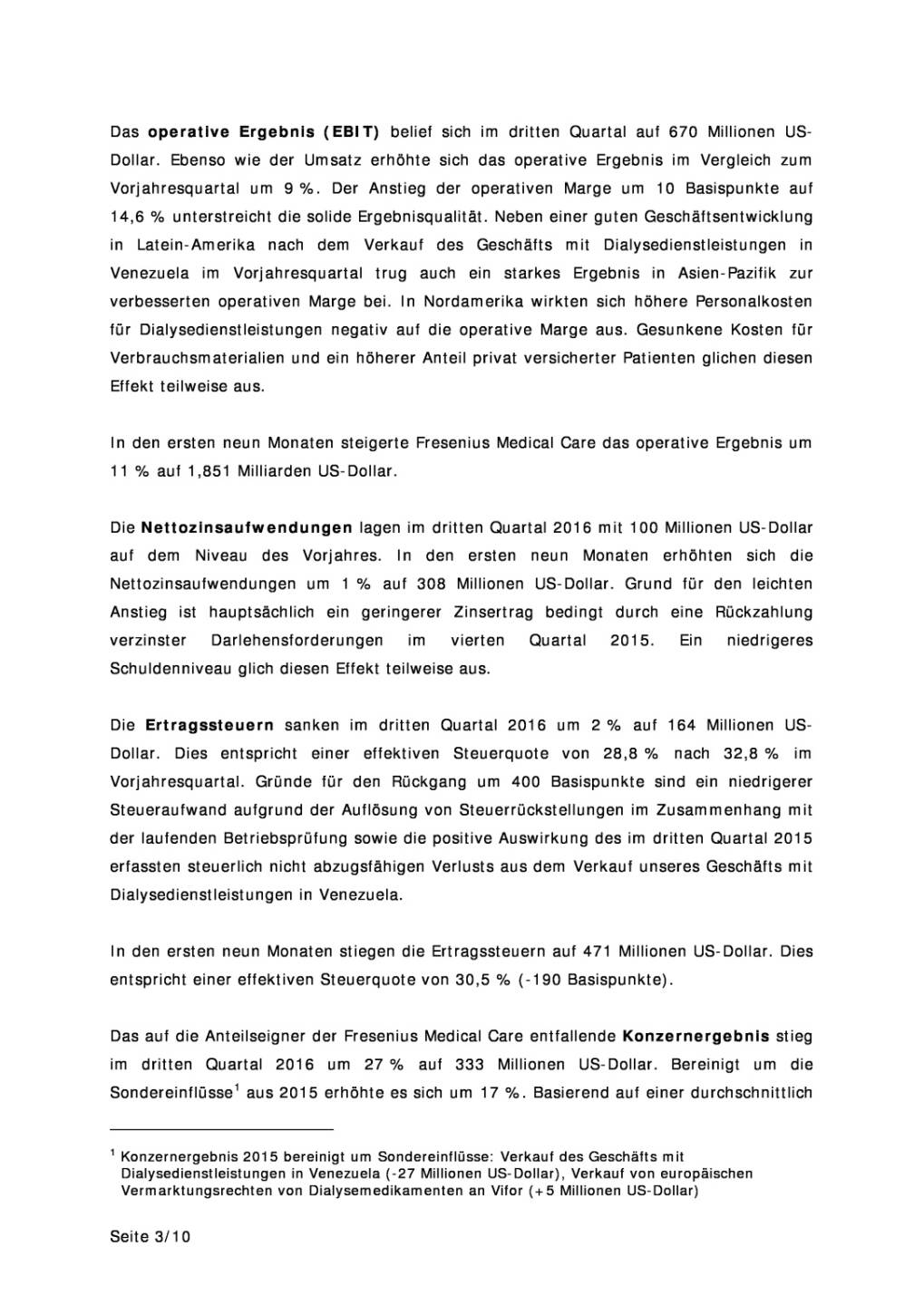 Fresenius Medical Care: starke Geschäftsentwicklung im dritten Quartal 2016, Seite 3/10, komplettes Dokument unter http://boerse-social.com/static/uploads/file_1944_fresenius_medical_care_starke_geschaftsentwicklung_im_dritten_quartal_2016.pdf