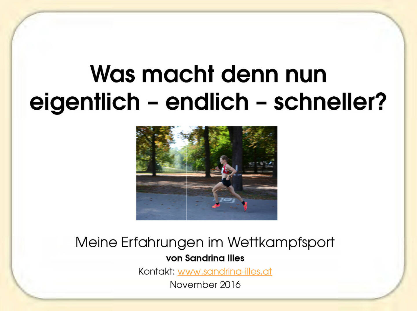 Was macht denn nun eigentlich - endlich - schneller – Sandrina Illes
