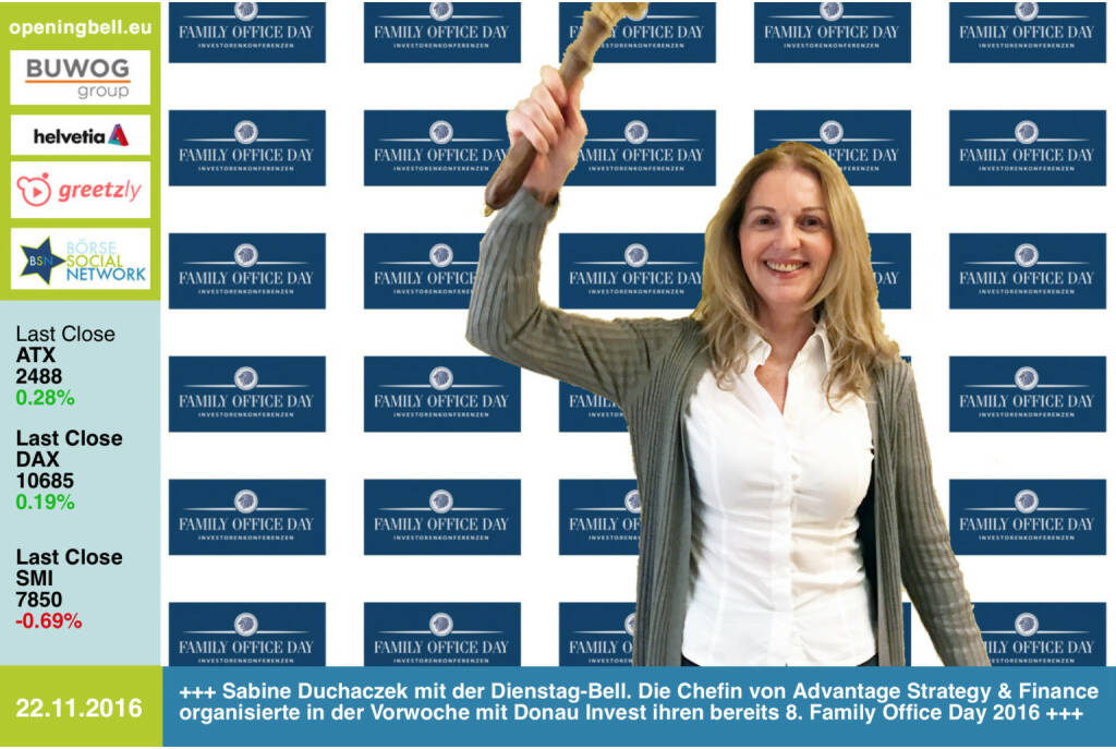 #openingbell am 22.11.: Sabine Duchaczek mit der Opening Bell für Dienstag. Die Chefin von Advantage Strategy & Finance organisierte in der Vorwoche mit Donau Invest ihren bereits 8. Family Office Day 2016 http://boerse-social.com/2016/11/20/inbox_eyemaxx_6b47_cpi_dwk_und_porta_mondial_vor_investoren_in_wien http://www.advantage.co.at http://www.openingbell.eu (22.11.2016) 