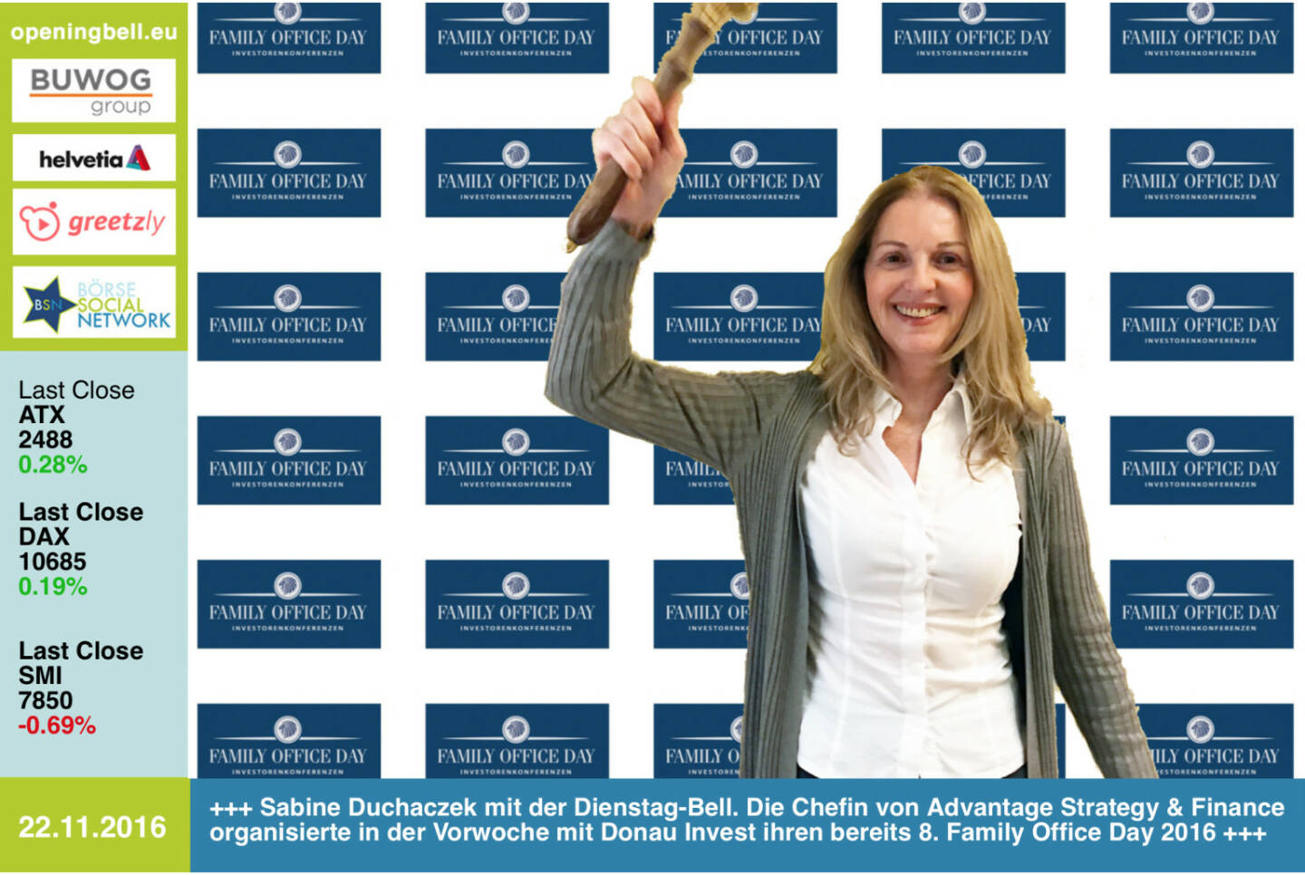 #openingbell am 22.11.: Sabine Duchaczek mit der Opening Bell für Dienstag. Die Chefin von Advantage Strategy & Finance organisierte in der Vorwoche mit Donau Invest ihren bereits 8. Family Office Day 2016 http://boerse-social.com/2016/11/20/inbox_eyemaxx_6b47_cpi_dwk_und_porta_mondial_vor_investoren_in_wien http://www.advantage.co.at http://www.openingbell.eu
