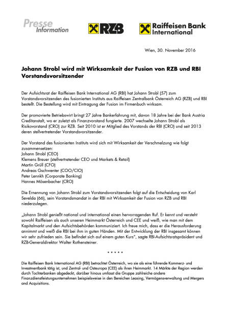 Johann Strobl wird mit Wirksamkeit der Fusion von RZB und RBI Vorstandsvorsitzender, Seite 1/2, komplettes Dokument unter http://boerse-social.com/static/uploads/file_2000_johann_strobl_wird_mit_wirksamkeit_der_fusion_von_rzb_und_rbi_vorstandsvorsitzender.pdf (30.11.2016) 
