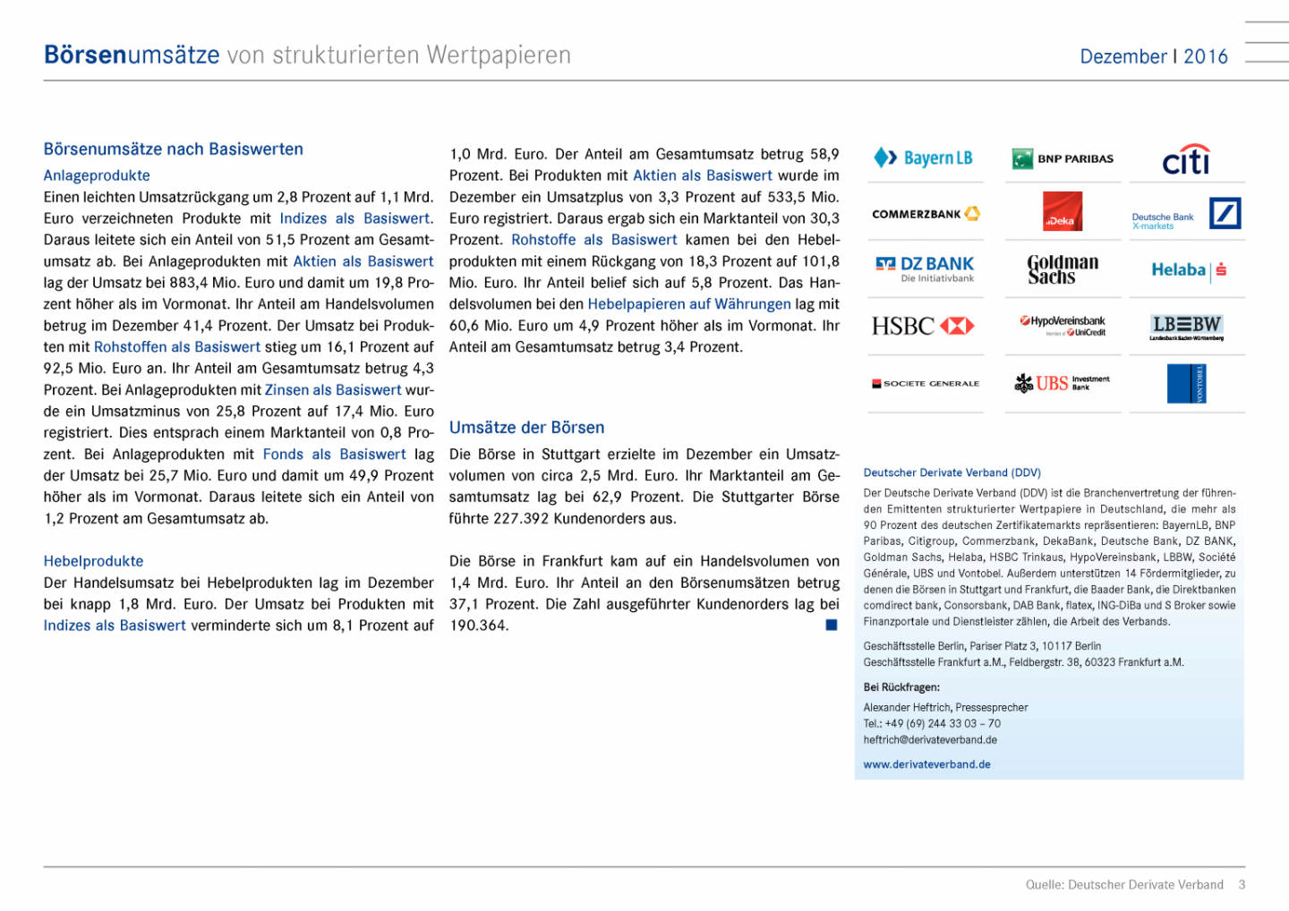 DDV zu den Börsenumsätzen im Dezember 2016: Steigende Umsätze zum Jahresausklang, Seite 3/9, komplettes Dokument unter http://boerse-social.com/static/uploads/file_2053_ddv_zu_den_borsenumsatzen_im_dezember_2016.pdf