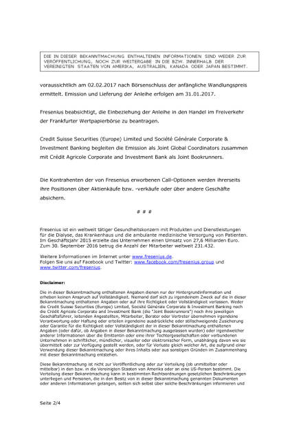 Fresenius platziert erfolgreich eigenkapital-neutrale Wandelanleihe, Seite 2/4, komplettes Dokument unter http://boerse-social.com/static/uploads/file_2069_fresenius_platziert_erfolgreich_eigenkapital-neutrale_wandelanleihe.pdf (19.01.2017) 