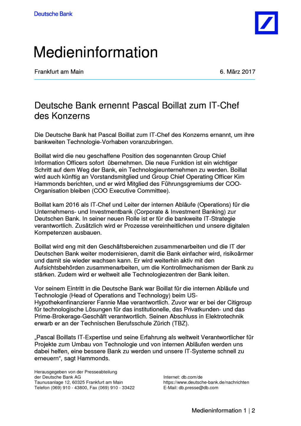 Deutsche Bank ernennt Pascal Boillat zum IT-Chef des Konzerns, Seite 1/2, komplettes Dokument unter http://boerse-social.com/static/uploads/file_2139_deutsche_bank_ernennt_pascal_boillat_zum_it-chef_des_konzerns.pdf
