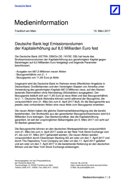 Deutsche Bank legt Emissionsvolumen der Kapitalerhöhung auf 8,0 Milliarden Euro fest, Seite 1/3, komplettes Dokument unter http://boerse-social.com/static/uploads/file_2166_deutsche_bank_legt_emissionsvolumen_der_kapitalerhohung_auf_80_milliarden_euro_fest.pdf (19.03.2017) 