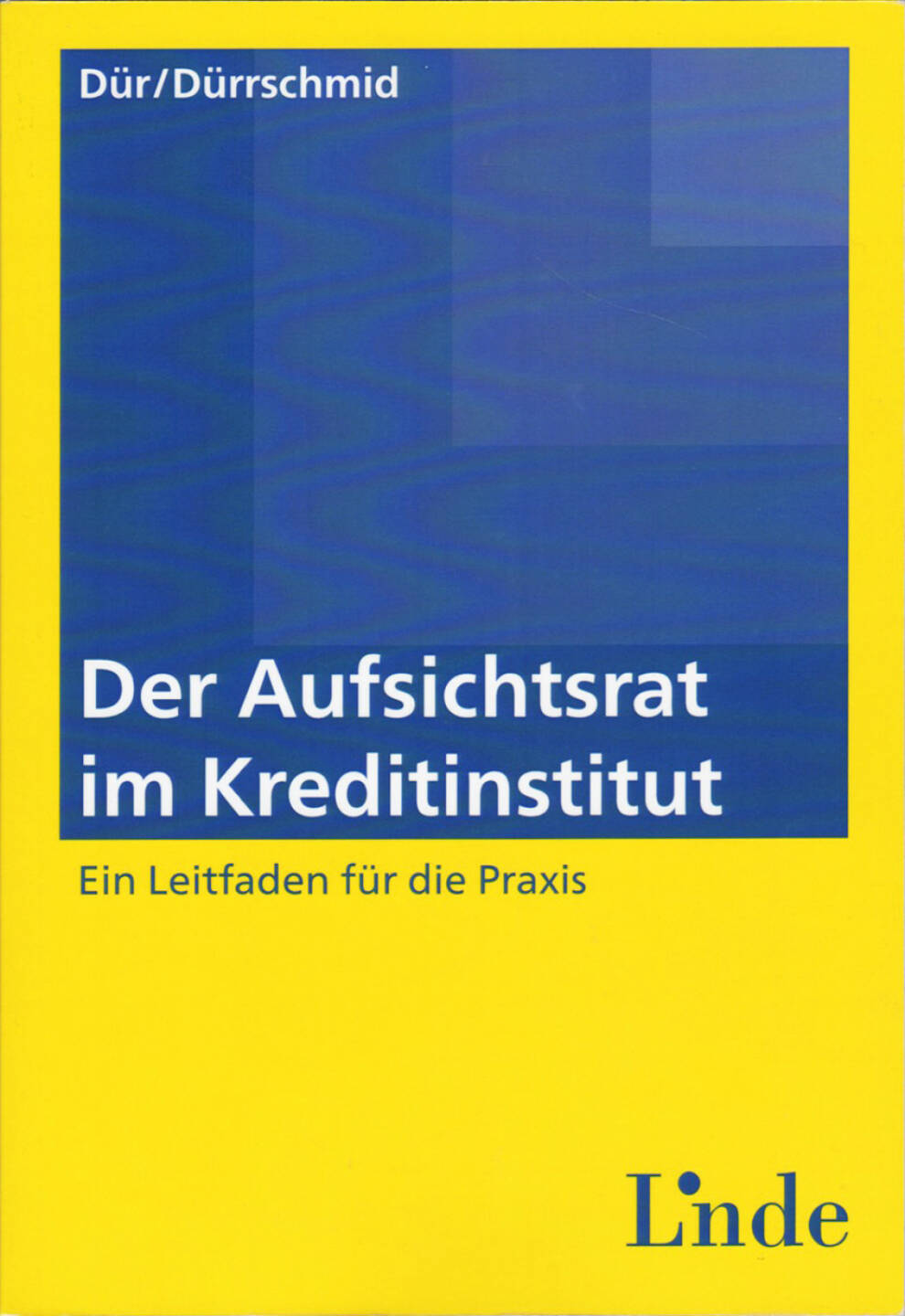 Philipp Dür, Gerald Dürrschmid - Der Aufsichtsrat im Kreditinstitut: Ein Leitfaden für die Praxis - http://boerse-social.com/financebooks/show/philipp_dur_gerald_durrschmid_-_der_aufsichtsrat_im_kreditinstitut_ein_leitfaden_fur_die_praxis