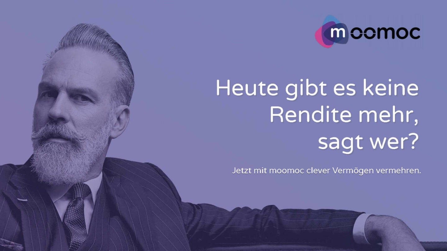 Präsentation moomoc - BSN Roadshow - Heute gibt es keine Rendite mehr, sagt wer?