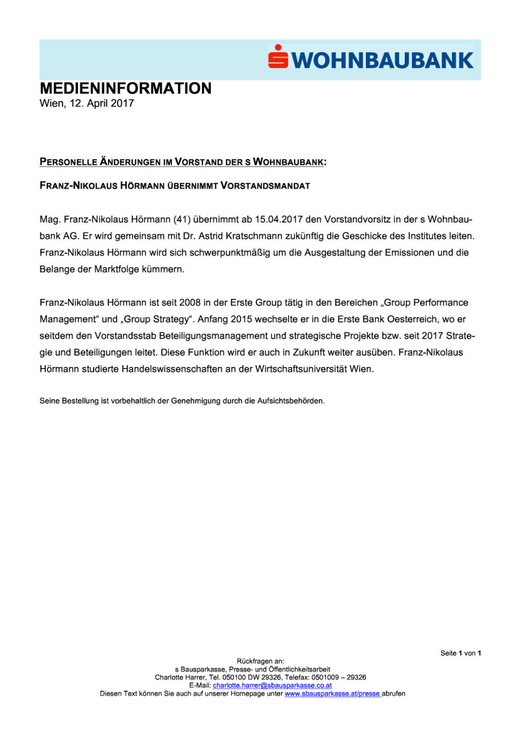  Personelle Änderungen im Vorstand der s Wohnbaubank: Franz-Nikolaus Hörmann übernimmt Vorstandsmandat, Seite 1/1, komplettes Dokument unter http://boerse-social.com/static/uploads/file_2207__personelle_anderungen_im_vorstand_der_s_wohnbaubank_franz-nikolaus_hormann_ubernimmt_vorstandsmandat.pdf