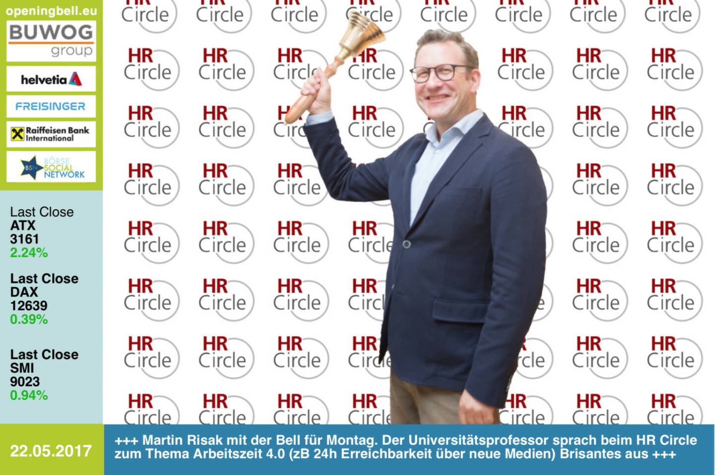 #openingbell am 22.5.: Martin Risak mit der Opening Bell für Montag. Der Universitätsprofessor sprach beim HR Circle zum Thema Arbeitszeit 4.0 Brisantes aus: (Vermeintlich) selbstbestimmte Arbeitszeitgestaltung, Dauerreichbarkeit, Home-office und mobile working http://www.hrcircle.at https://www.facebook.com/groups/GeldanlageNetwork/