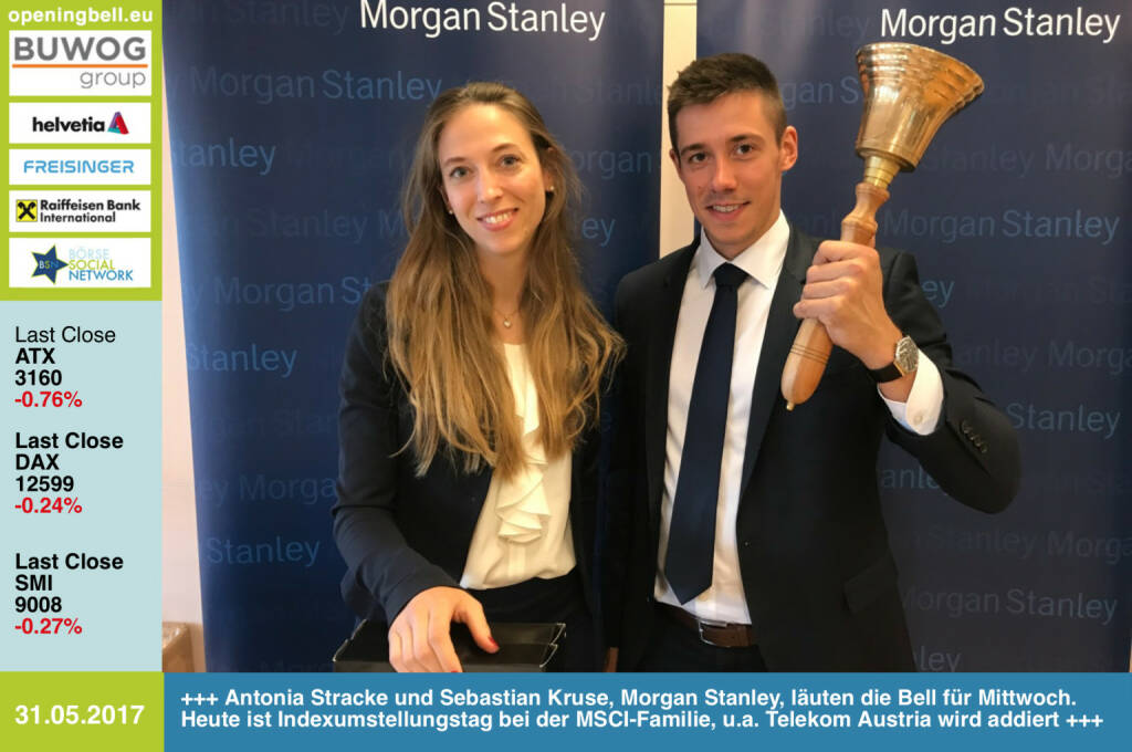 #openingbell am 31.5.: Antonia Stracke und Sebastian Kruse, Morgan Stanley, läuten die Bell für Mittwoch. Heute ist Indexumstellungstag bei der MSCI-Familie, u.a. Telekom Austria wird addiert http://www.morganstanley.com/ https://www.facebook.com/groups/GeldanlageNetwork/ (31.05.2017) 