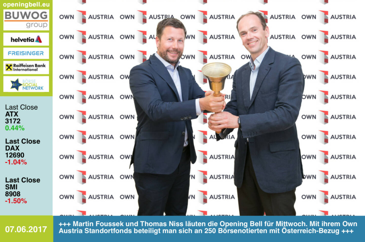 #openingbell am 7.6.: Martin Foussek und Thomas Niss läuten die Opening Bell für Mittwoch. Mit ihrem Own Austria Standortfonds beteiligt man sich an 250 Börsenotierten mit Österreich-Bezug https://www.ownaustria.at https://www.facebook.com/groups/GeldanlageNetwork/